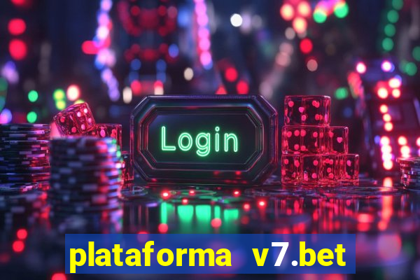 plataforma v7.bet paga mesmo